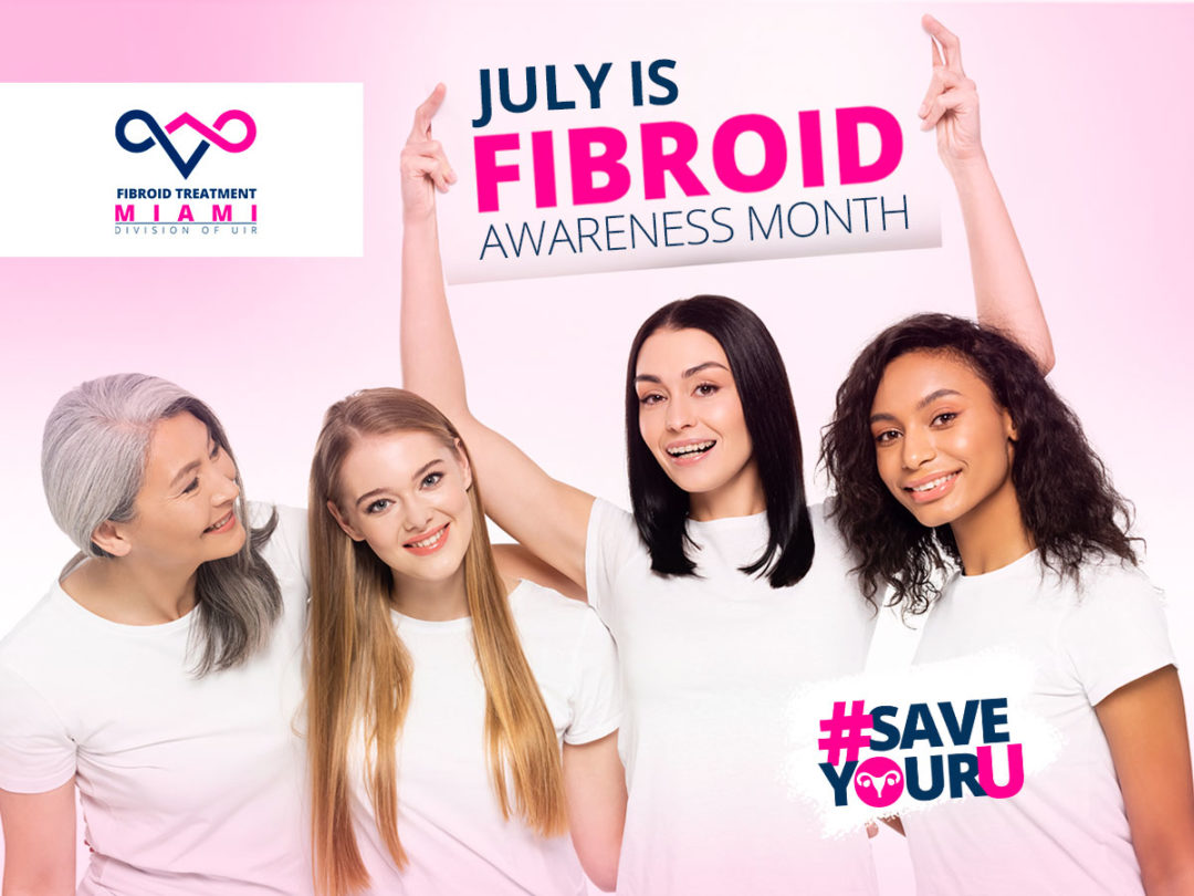 Fibroid Awareness Month - Unique Interventional Radiology